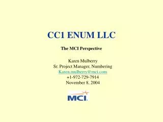 CC1 ENUM LLC The MCI Perspective