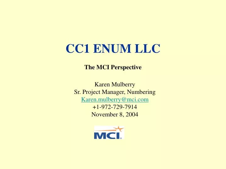 cc1 enum llc the mci perspective