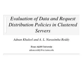 Evaluation of Data and Request Distribution Policies in Clustered Servers