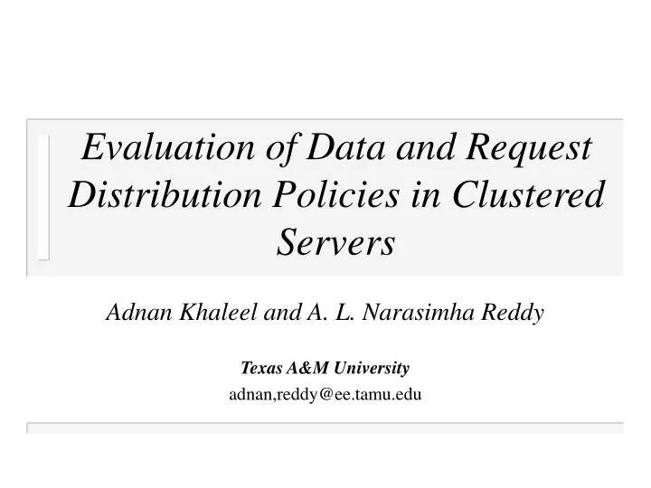 evaluation of data and request distribution policies in clustered servers
