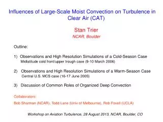 Influences of Large-Scale Moist Convection on Turbulence in Clear Air (CAT)