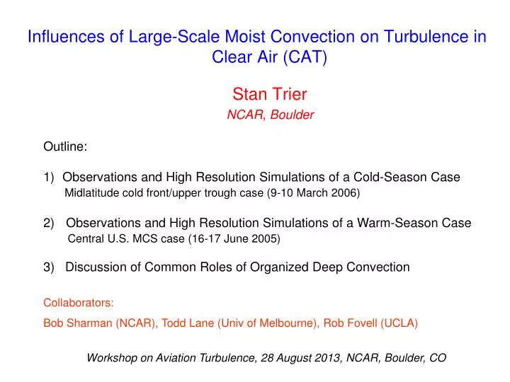 influences of large scale moist convection on turbulence in clear air cat