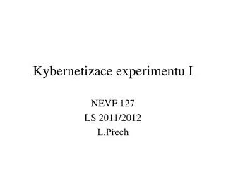 kybernetizace experimentu i