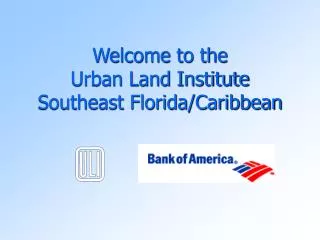 Welcome to the Urban Land Institute Southeast Florida/Caribbean