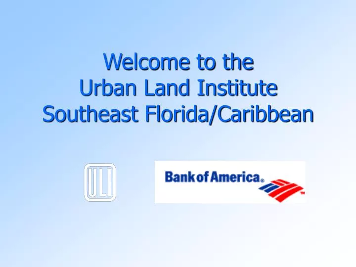 welcome to the urban land institute southeast florida caribbean
