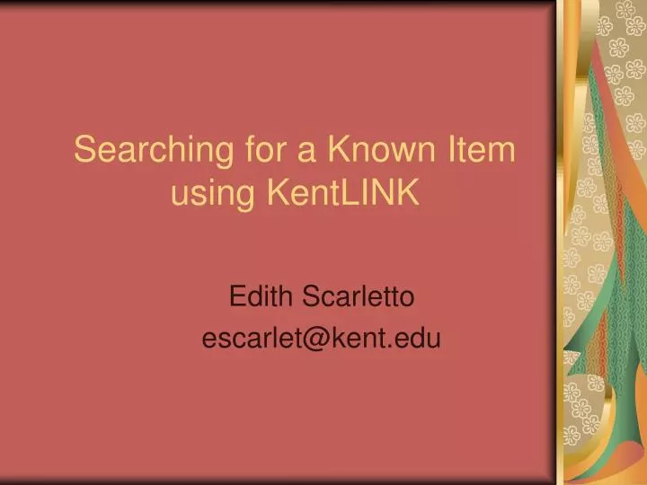 searching for a known item using kentlink