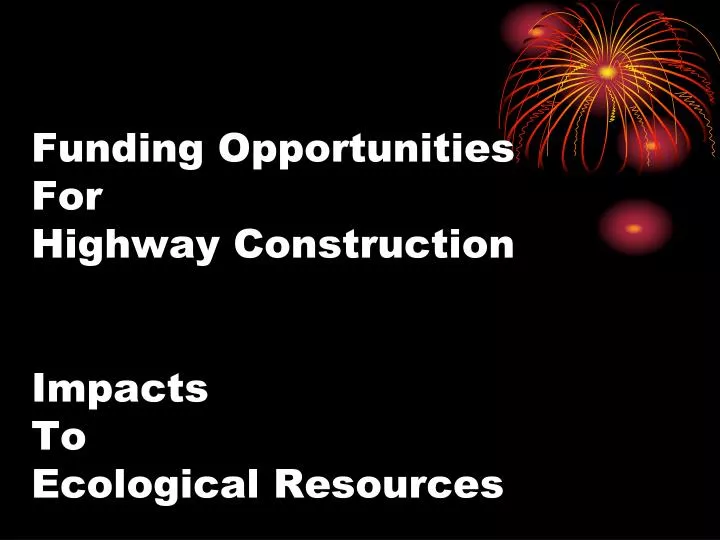 funding opportunities for highway construction impacts to ecological resources