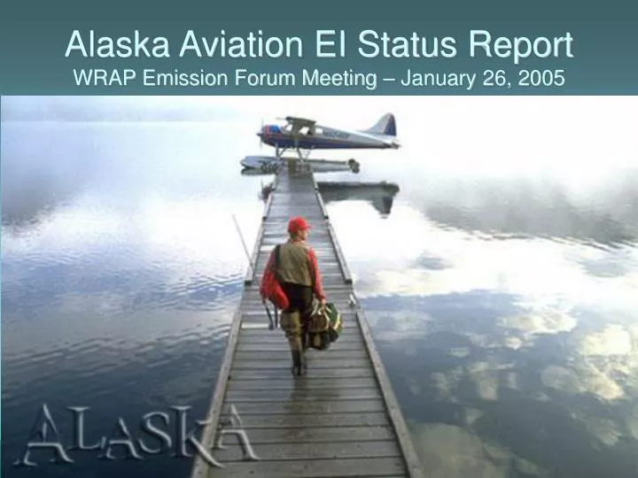 alaska aviation ei status report wrap emission forum meeting january 26 2005