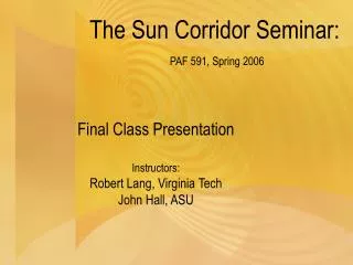 The Sun Corridor Seminar: PAF 591, Spring 2006