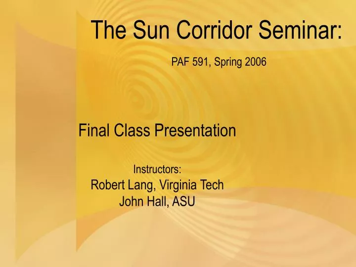 the sun corridor seminar paf 591 spring 2006