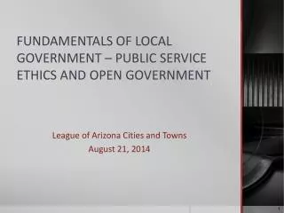 FUNDAMENTALS OF LOCAL GOVERNMENT – PUBLIC SERVICE ETHICS AND OPEN GOVERNMENT