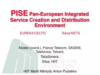PISE Pan-European Integrated Service Creation and Distribution Environment