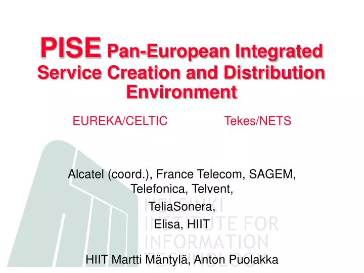 pise pan european integrated service creation and distribution environment