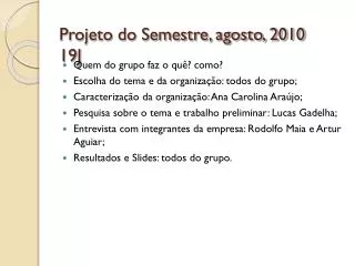 projeto do semestre agosto 2010 19j