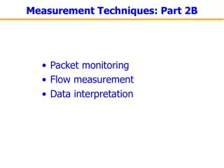 Measurement Techniques: Part 2B