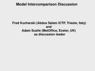 Model Intercomparison Discussion