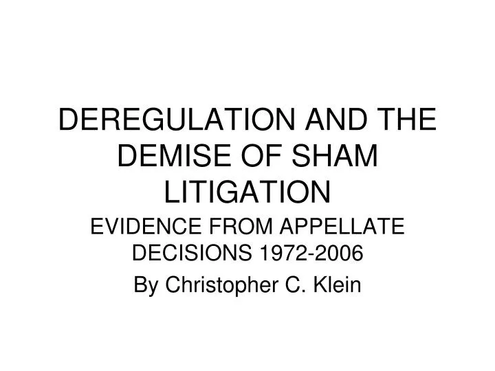 deregulation and the demise of sham litigation