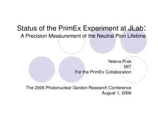 Status of the PrimEx Experiment at JLab : A Precision Measurement of the Neutral Pion Lifetime