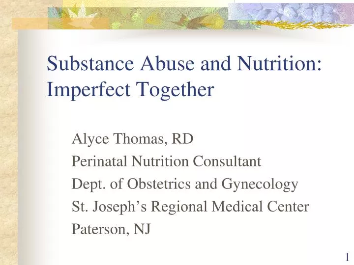 substance abuse and nutrition imperfect together