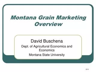 Montana Grain Marketing Overview