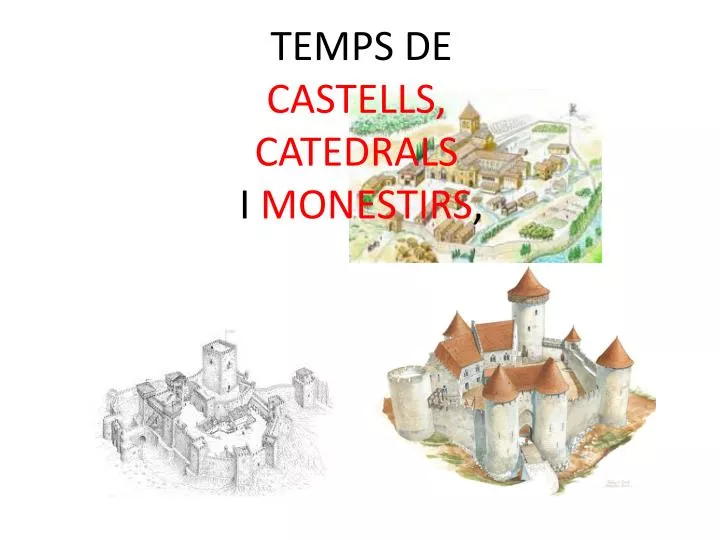 temps de castells catedrals i monestirs