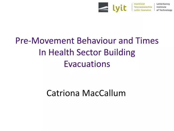 pre movement behaviour and times in health sector building evacuations