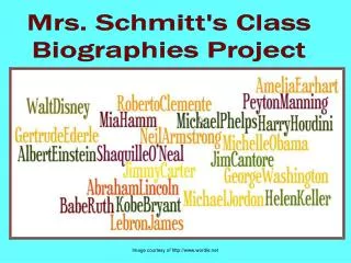 Mrs. Schmitt's Class Biographies Project