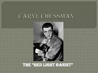 Caryl Chessman
