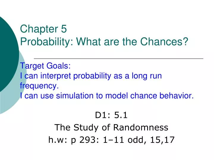 d1 5 1 the study of randomness h w p 293 1 11 odd 15 17
