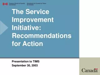 The Service Improvement Initiative: Recommendations for Action