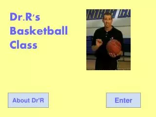 Dr.R's Basketball Class