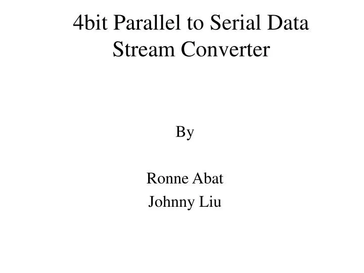 4bit parallel to serial data stream converter