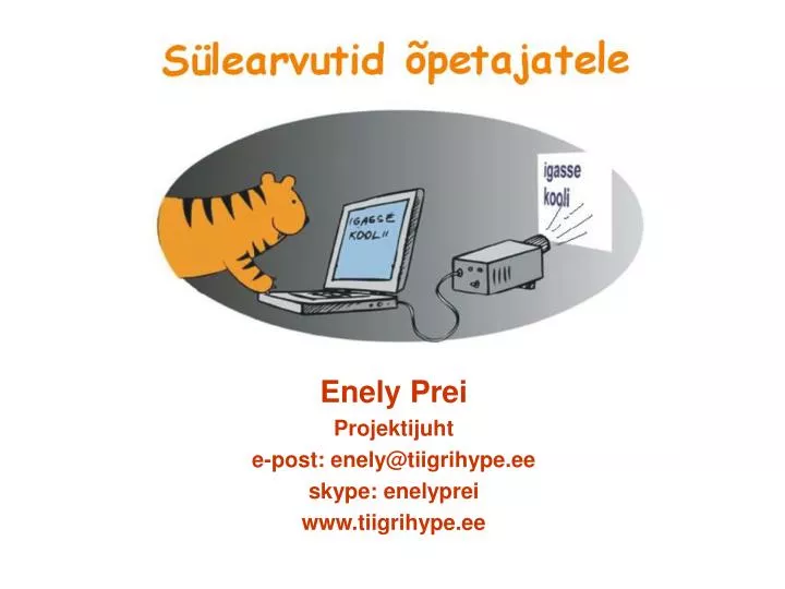 enely prei projektijuht e post enely@tiigrihype ee skype enelyprei www tiigrihype ee