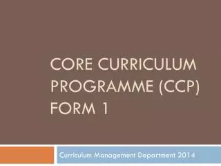 Core Curriculum Programme (CCP) Form 1