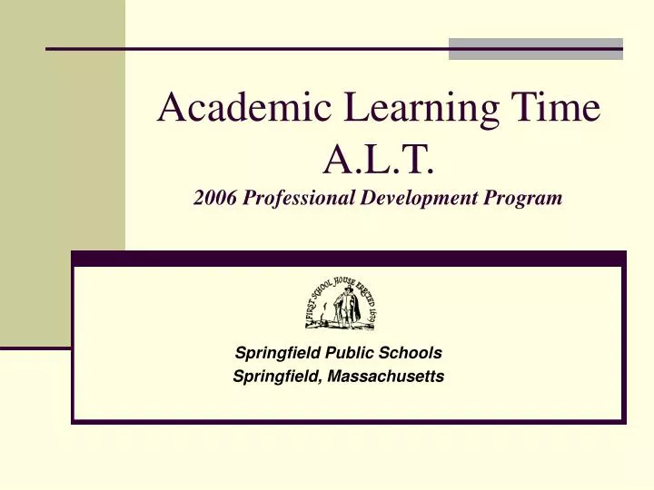 academic learning time a l t 2006 professional development program
