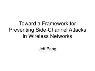 Toward a Framework for Preventing Side-Channel Attacks in Wireless Networks