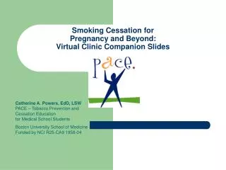 Smoking Cessation for Pregnancy and Beyond: Virtual Clinic Companion Slides