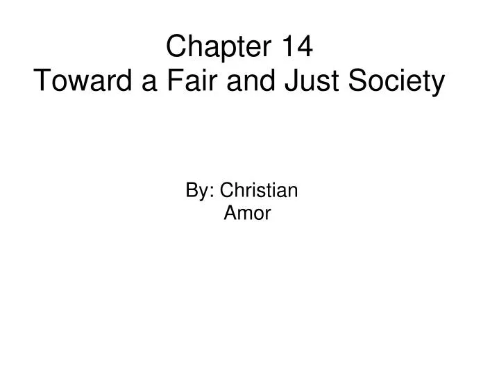 chapter 14 toward a fair and just society