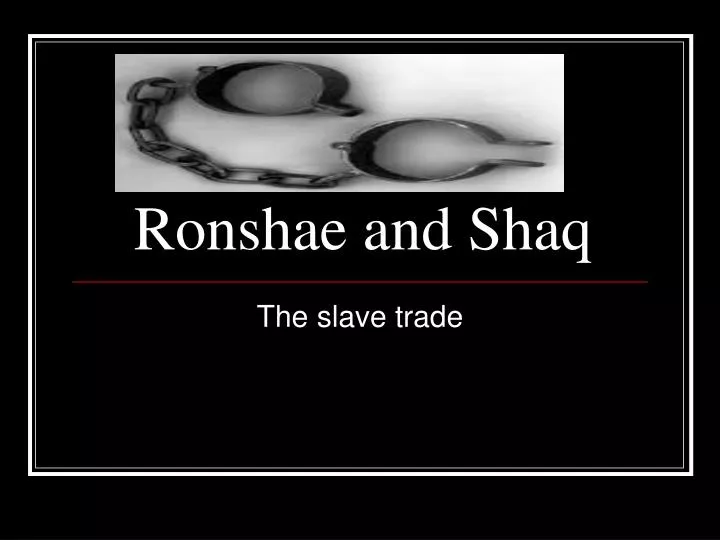 ronshae and shaq