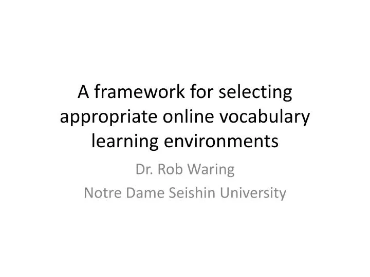 a framework for selecting appropriate online vocabulary learning environments