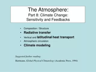 The Atmosphere: Part 8: Climate Change: Sensitivity and Feedbacks