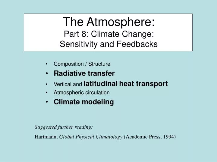the atmosphere part 8 climate change sensitivity and feedbacks