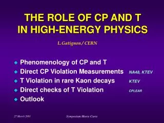 THE ROLE OF CP AND T IN HIGH-ENERGY PHYSICS