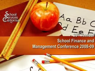 30 th Annual School Finance and Management Conference 2008-09