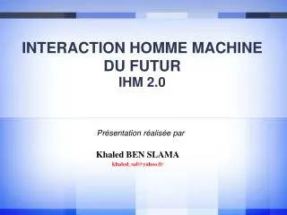 interaction homme machine du futur ihm 2 0