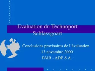 evaluation du technoport schlassgoart
