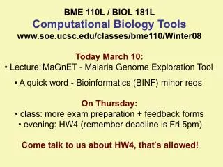 BME 110L / BIOL 181L Computational Biology Tools soe.ucsc/classes/bme110/Winter08