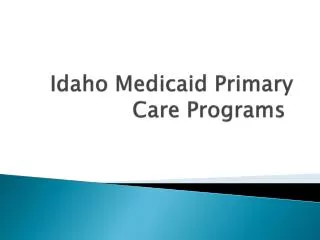 Idaho Medicaid Primary Care Programs