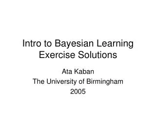 Intro to Bayesian Learning Exercise Solutions