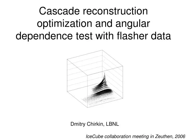 cascade reconstruction optimization and angular dependence test with flasher data
